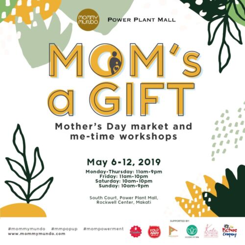 Mom’s A Gift, Powerplant Mall May 6 – 12, 2019